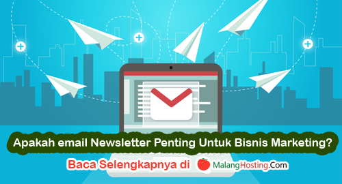 Apakah Penting Email Newsletter Untuk Bisnis Marketing