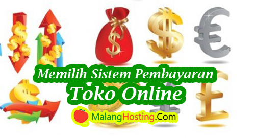 Memilih Sistem Pembayaran Toko Online