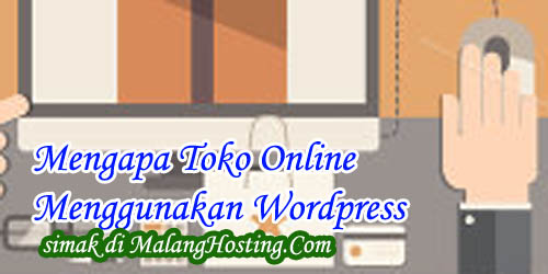 Mengapa Toko Online Menggunakan Wordpress