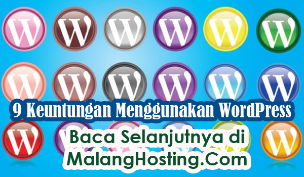 9 Keuntungan Menggunakan WordPress