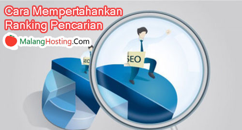 Cara Mempertahankan Ranking Pencarian